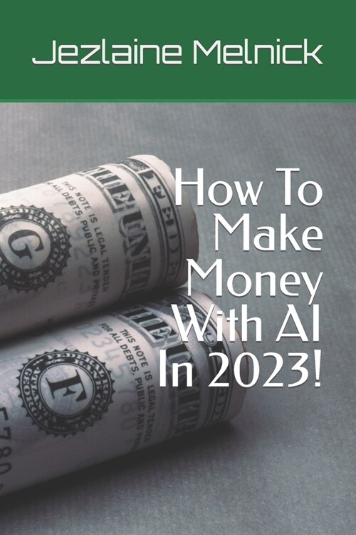 How To Make Money With AI (Paperback)