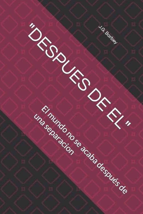 Despues de El: El mundo no se acaba despu? de una separacion (Paperback)