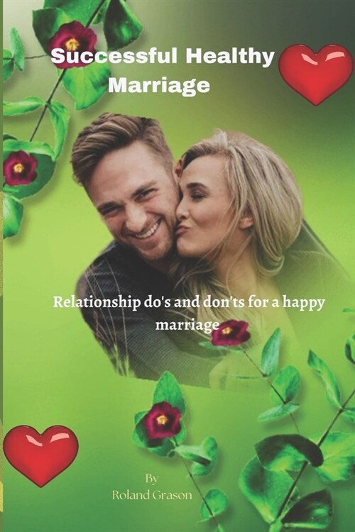 Successful healthy marriage: Relationship dos and donts for a happy marriage (Paperback)