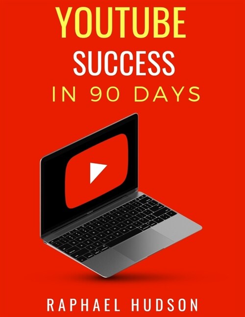 Youtube Success in 90 Days (Paperback)