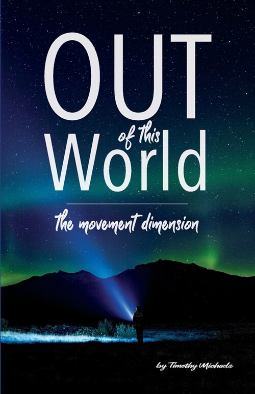 Out Of This World: The Movement Dimension (Paperback)