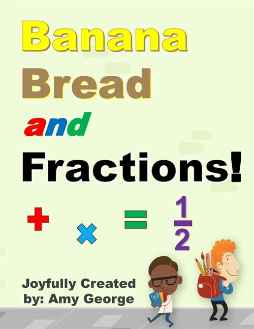 Banana Bread and Fractions! (Paperback)