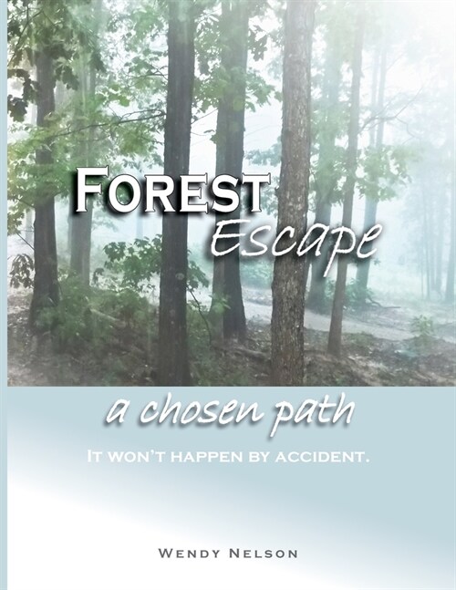 Forest Escape a chosen path (Paperback)