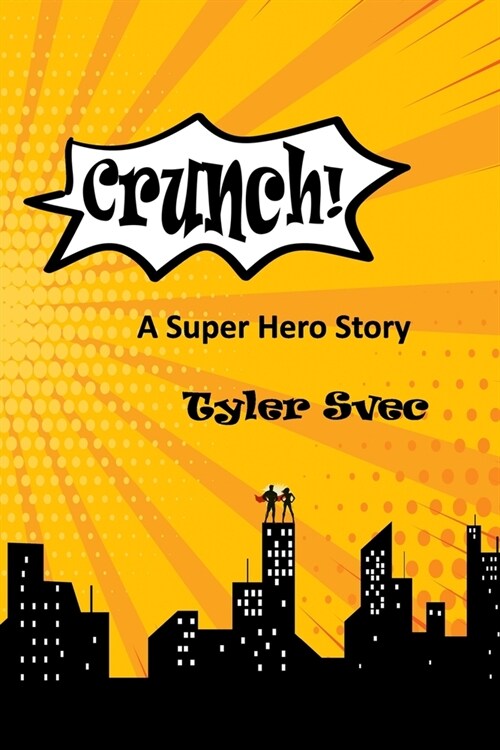 Crunch: A Super Hero Story (Paperback)