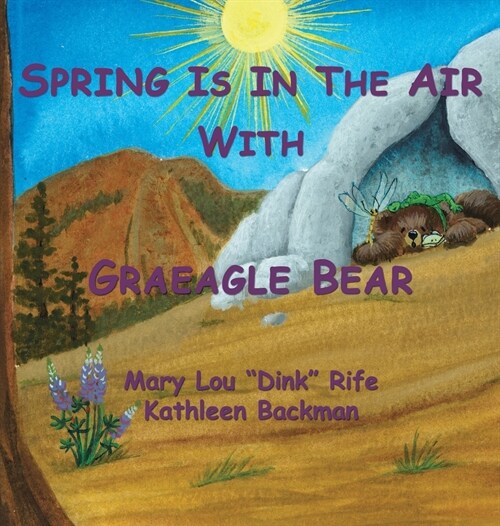 Spring Is In the Air With Graeagle Bear (Hardcover)