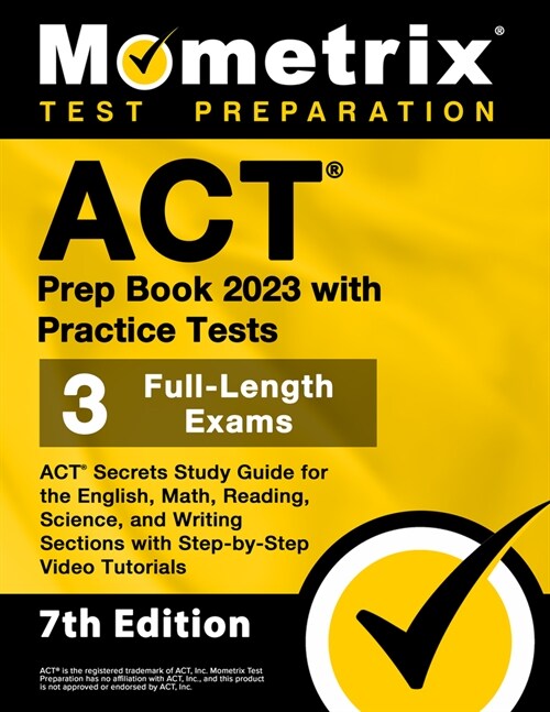 ACT Prep Book 2023 with Practice Tests - 3 Full-Length Exams, ACT Secrets Study Guide for the English, Math, Reading, Science, and Writing Sections wi (Paperback)