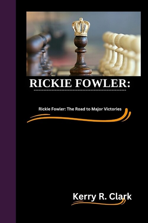 Rickie Fowler: Rickie Fowler: The Road to Major Victories (Paperback)