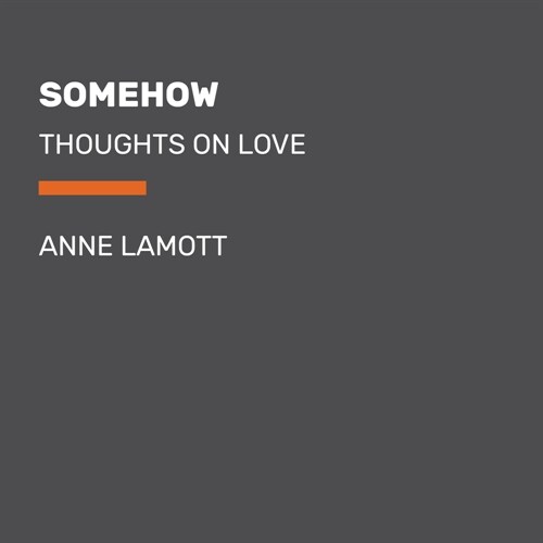 Somehow: Thoughts on Love (Paperback)