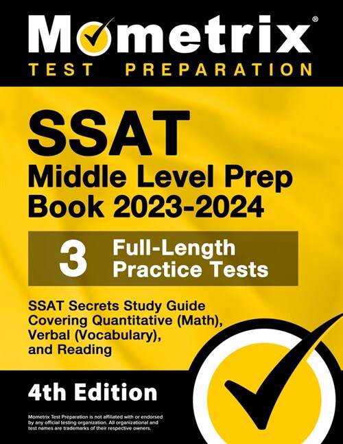 SSAT Middle Level Prep Book 2023-2024 - 3 Full-Length Practice Tests, SSAT Secrets Study Guide Covering Quantitative (Math), Verbal (Vocabulary), and (Paperback)