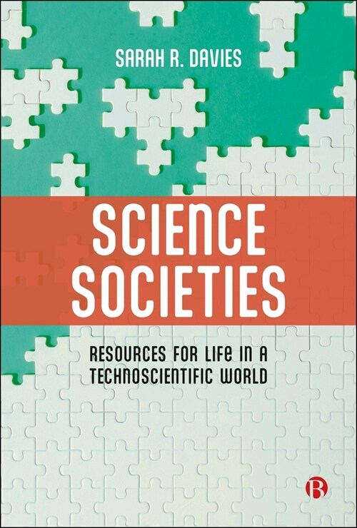 Science Societies : Resources for Life in a Technoscientific World (Paperback)