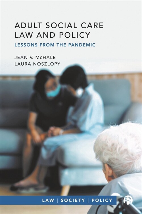Adult Social Care Law and Policy : Lessons from the Pandemic (Paperback)