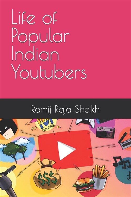 Life of Popular Indian Youtubers (Paperback)