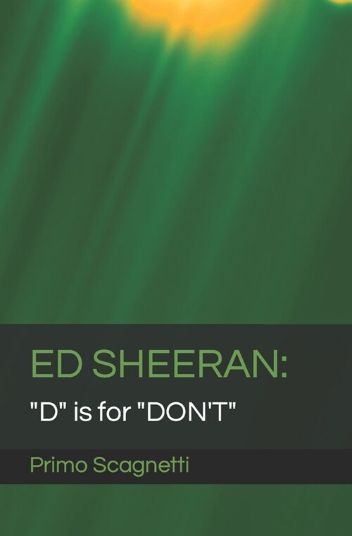 Ed Sheeran: D is for DONT (Paperback)
