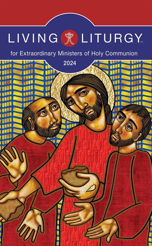 Living Liturgy(tm) for Extraordinary Ministers of Holy Communion: Year B (2024) (Paperback)