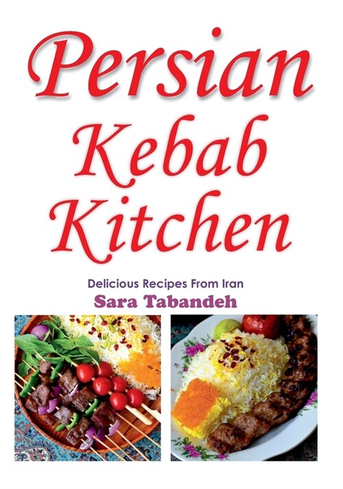 Persian Kebab Kitchen (Paperback)