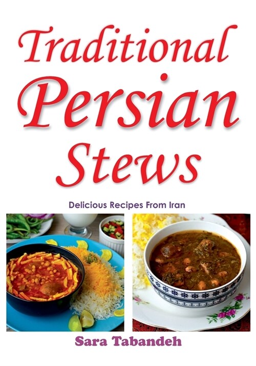 Traditional Persian Stews (Paperback)