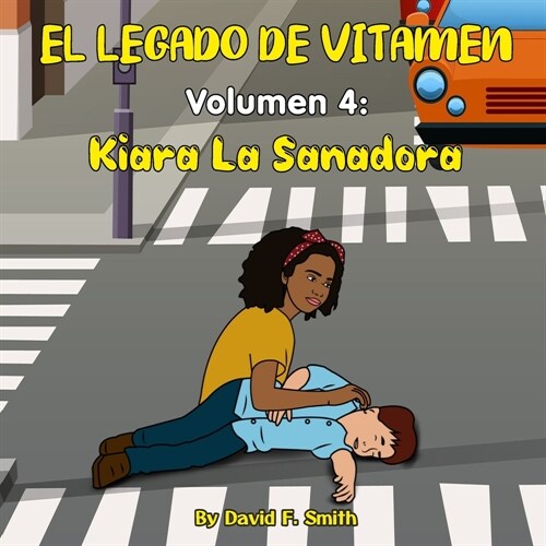 El Legado de Vitamen: Volumen 4: Kiara La Sanadora (Paperback)