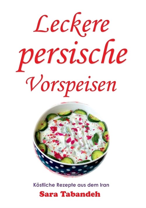 Leckere persische Vorspeisen (Paperback)