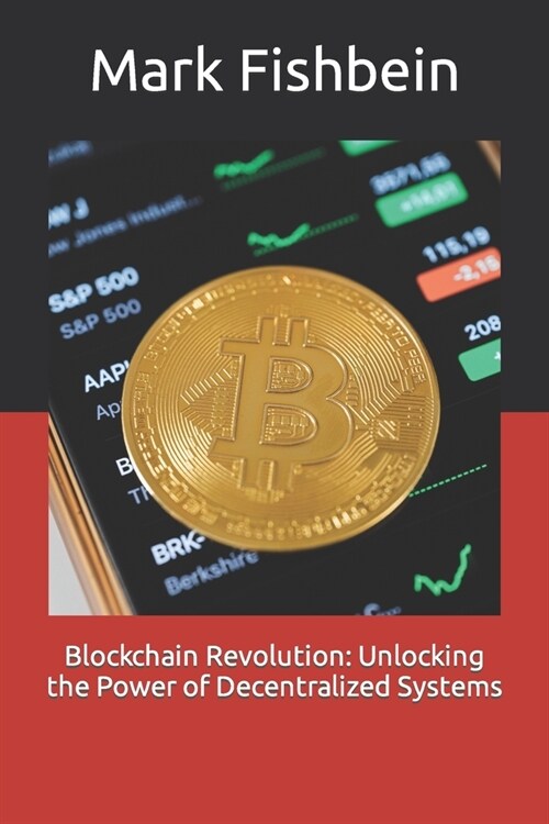 Blockchain Revolution: Unlocking the Power of Decentralized Systems (Paperback)
