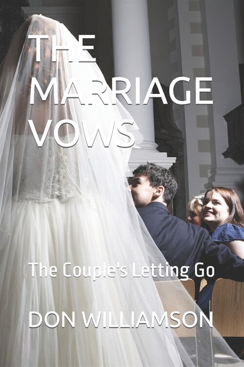 The Marriage Vows: The Couples Letting Go (Paperback)