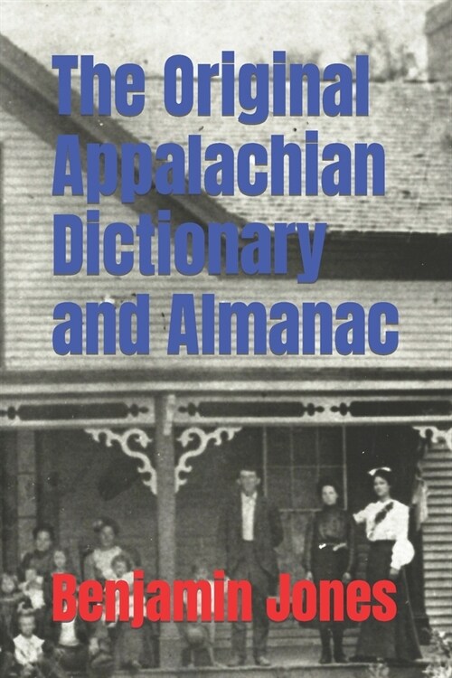 The Original Appalachian Dictionary and Almanac (Paperback)