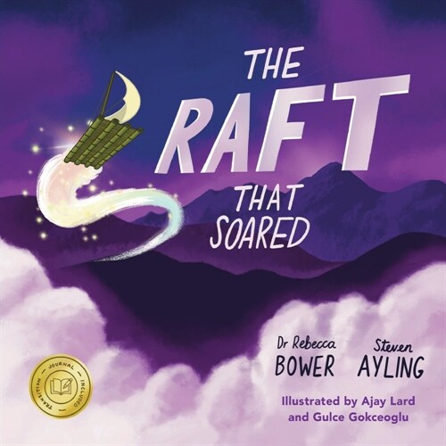 The Raft That Soared: Dedicated to kids and families on the move, everywhere (Paperback)