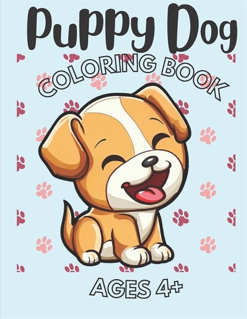 Puppy Dog Coloring Book Ages 4+ Super Fun (Paperback)