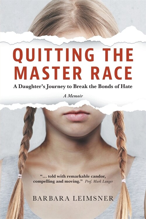 Quitting the Master Race: A Daughters Journey to Break the Bonds of Hate (Paperback)