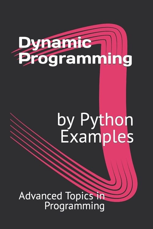 Dynamic Programming by Python Examples (Paperback)