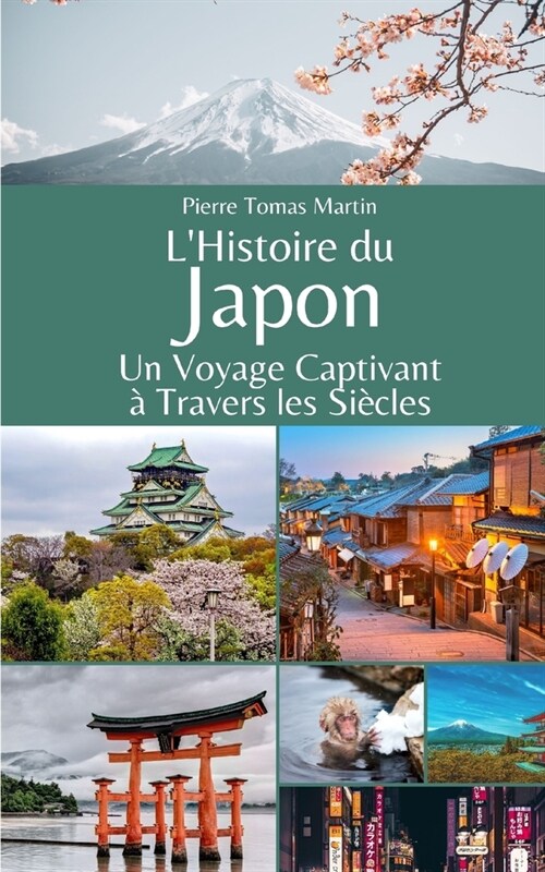 LHistoire du Japon: Un Voyage Captivant ?Travers les Si?les (Paperback)