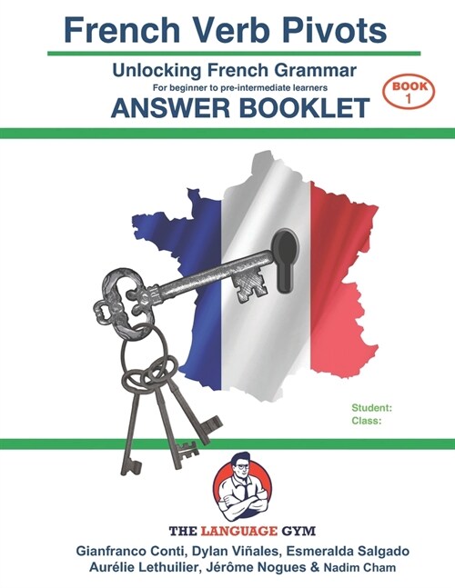 French Verb Pivots - UNLOCKING FRENCH GRAMMAR - Answer Book: A lexicogrammar approach (Paperback)