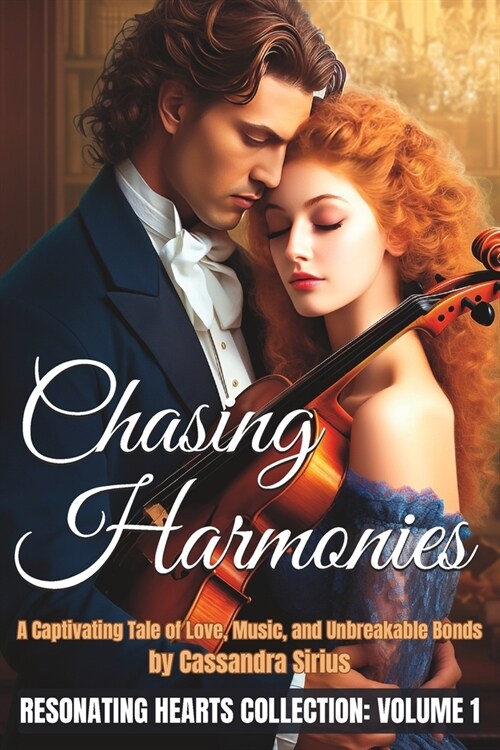 Chasing Harmonies: A Captivating Tale of Love, Music, and Unbreakable Bonds (Paperback)