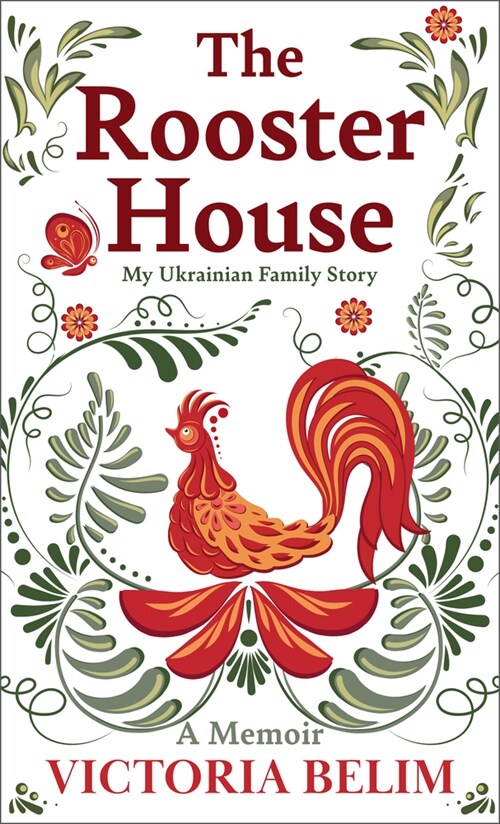 The Rooster House: My Ukrainian Family Story (Library Binding)