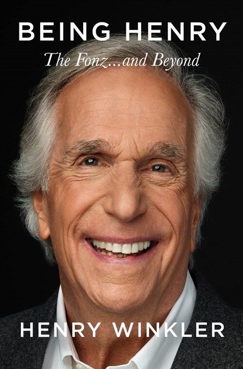 Being Henry: The Fonz . . . and Beyond (Library Binding)
