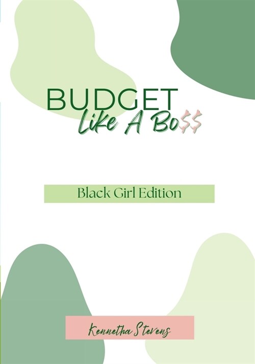 Budget Like A Bo$$: Black Girl Edition (Paperback)