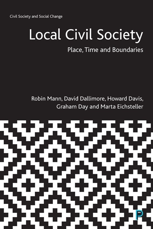 Local Civil Society : Place, Time and Boundaries (Paperback)