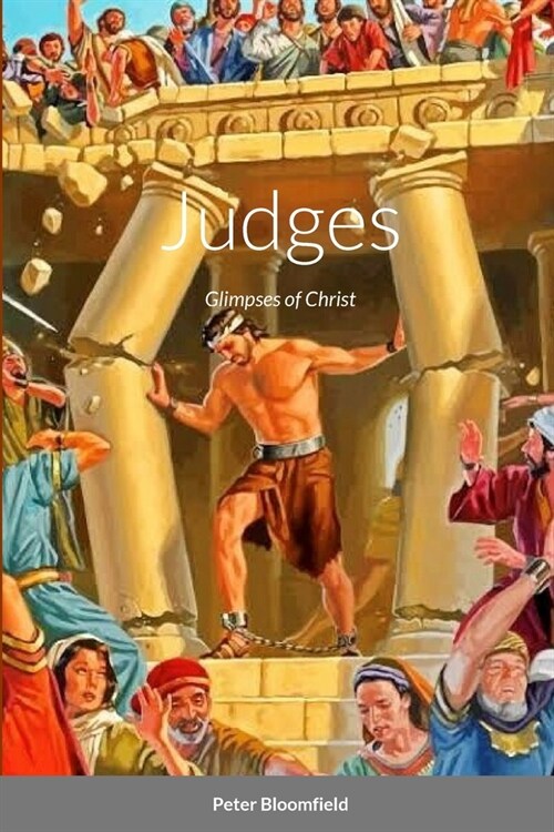 Judges: Glimpses of Christ (Paperback)