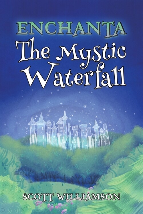 Enchanta: The Mystic Waterfall (Paperback)