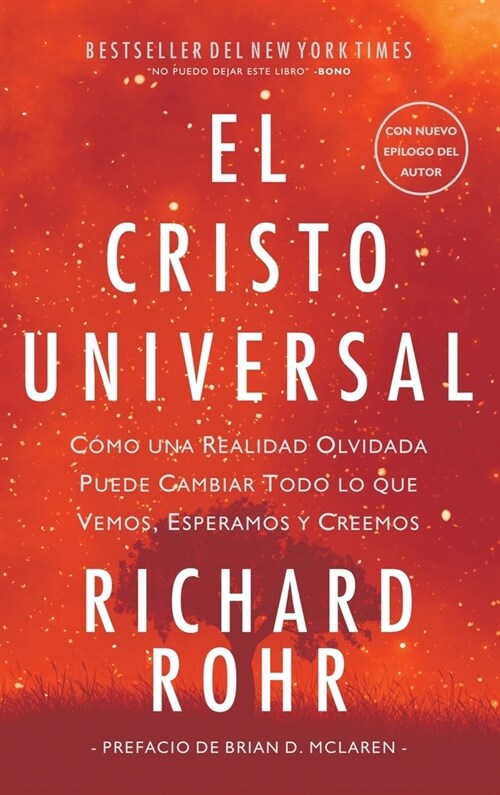 Cristo Universal: C?o una Realidad Olvidada Puede Cambiar Todo lo que Vemos, Esperamos y Creemos (Hardcover, 2)