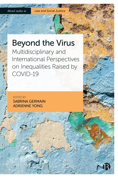 Beyond the Virus : Multidisciplinary and International Perspectives on Inequalities Raised by COVID-19 (Paperback)