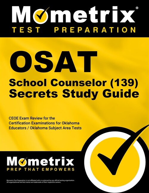 Osat School Counselor (139) Secrets Study Guide: Ceoe Exam Review for the Certification Examinations for Oklahoma Educators / Oklahoma Subject Area Te (Paperback)