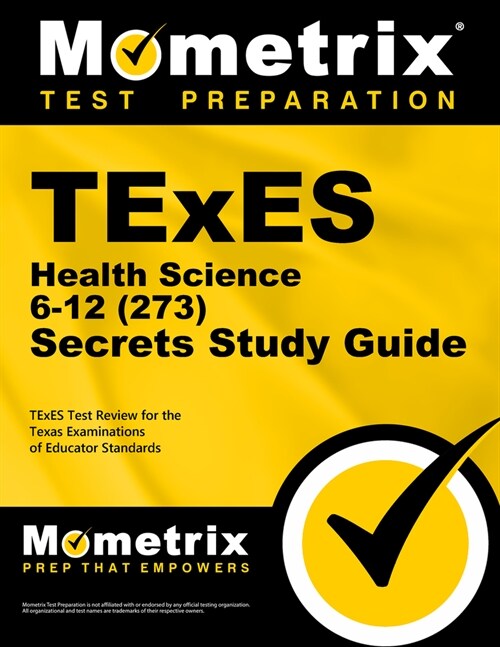 TExES Health Science 6-12 (273) Secrets Study Guide: TExES Test Review for the Texas Examinations of Educator Standards (Paperback)