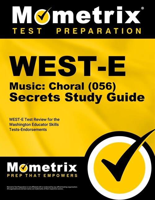 West-E Music: Choral (056) Secrets Study Guide: West-E Test Review for the Washington Educator Skills Tests-Endorsements (Paperback)