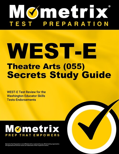 West-E Theatre Arts (055) Secrets Study Guide: West-E Test Review for the Washington Educator Skills Tests-Endorsements (Paperback)
