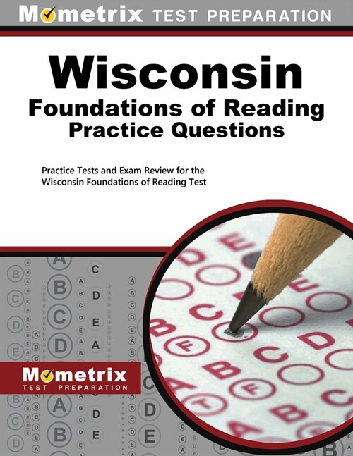 Wisconsin Foundations of Reading Practice Questions: Practice Tests and Exam Review for the Wisconsin Foundations of Reading Test (Paperback)