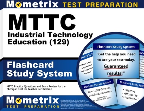 Mttc Industrial Technology Education (129) Flashcard Study System: Mttc Practice Questions and Exam Review for the Michigan Test for Teacher Certifica (Other)
