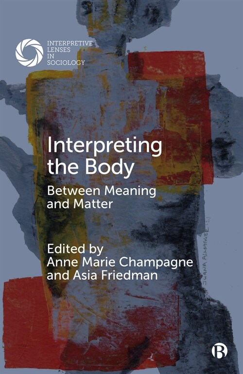 Interpreting the Body : Between Meaning and Matter (Paperback)