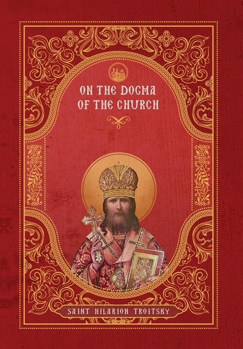 On the Dogma of the Church: An Historical Overview of the Sources of Ecclesiology (Hardcover)