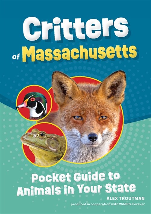 Critters of Massachusetts: Pocket Guide to Animals in Your State (Paperback, 2, Revised)