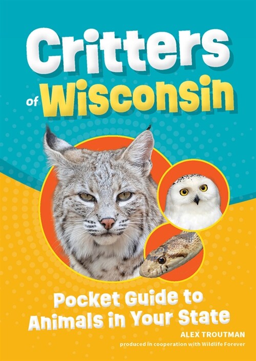 Critters of Wisconsin: Pocket Guide to Animals in Your State (Paperback, 2, Revised)